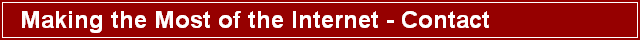 Making the Most of the Internet - Contact